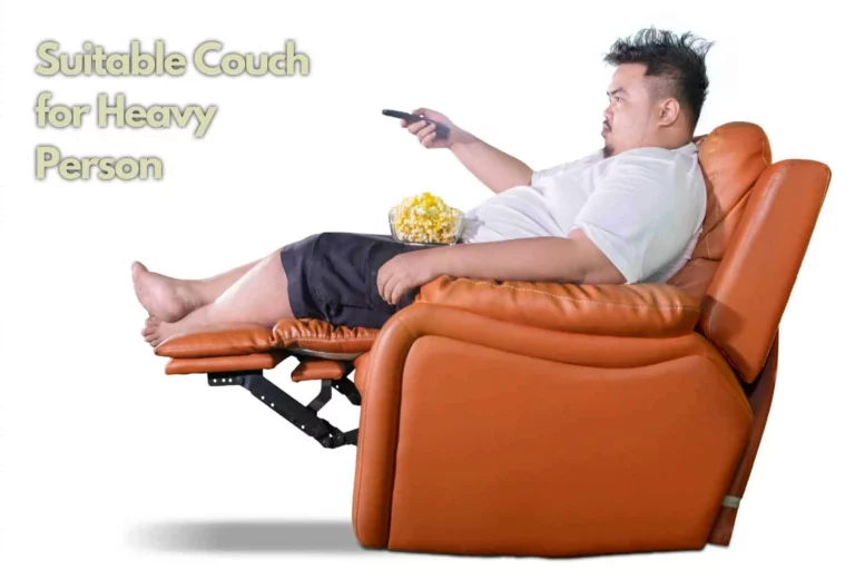 7 Best Couches for Heavy Person: Ultimate Comfort and Durability